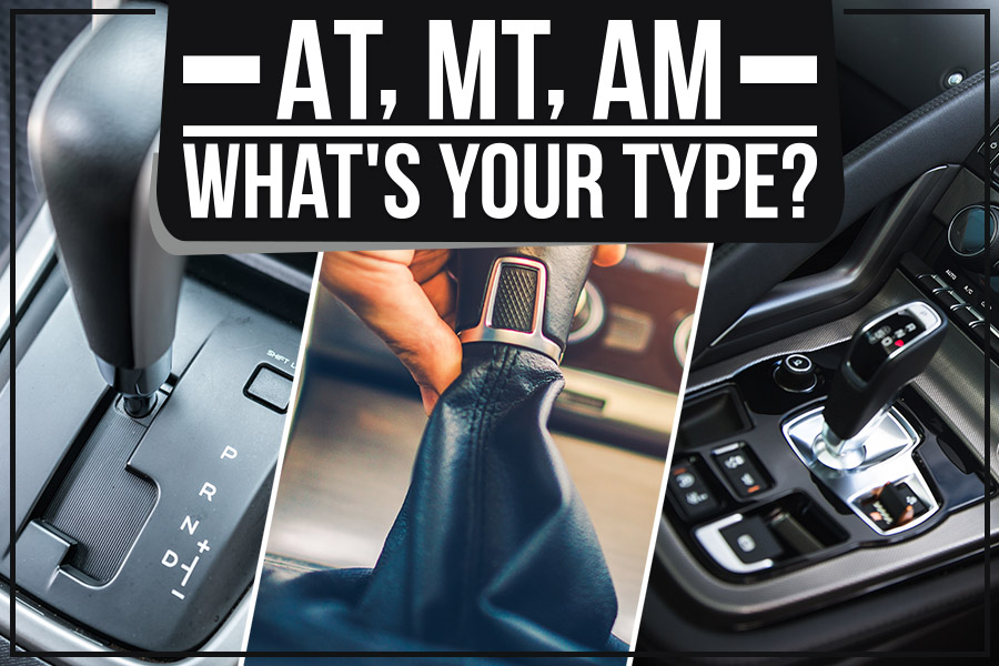 AT, MT, AM - What's Your Type?